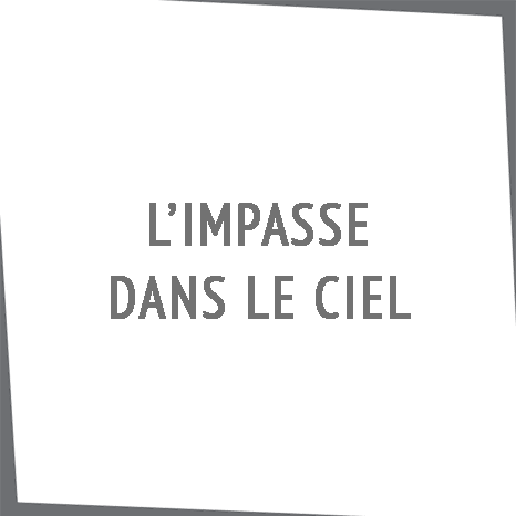 CLIQ impasse ciel
